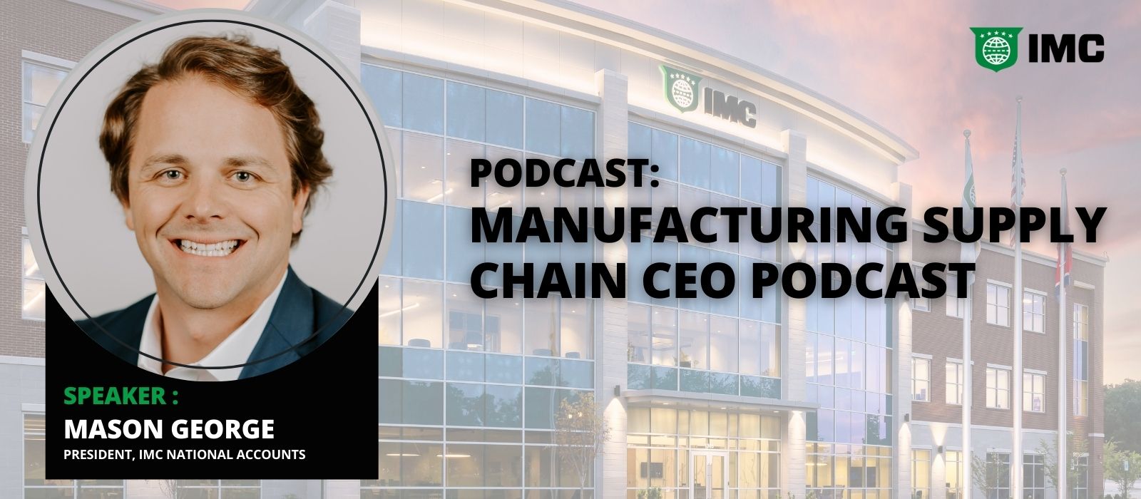 Mason George on Manufacturing Supply Chain CEO Podcast